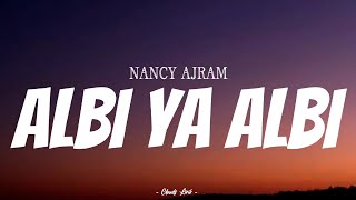 NANCY AJRAM  Albi Ya Albi   Video Lirik [upl. by Siloum]