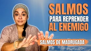 SALMOS para REPRENDER al ENEMIGO  Salmos de Madrugada [upl. by Aillij]