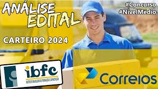 EDITAL CORREIOS  CARTEIRO 2024  Análise do EDITAL  Banca IBFC [upl. by Orat]