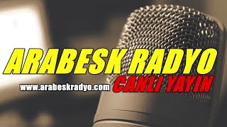 Arabesk Radyo Canlı Yayını [upl. by Anais]