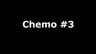 Chemo 3 [upl. by Atinhoj]