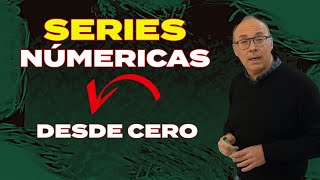 📌 ¿Qué es una SERIE NUMÉRICA❓ Este es el PRIMER VÍDEO que debes ver [upl. by Yennaiv]