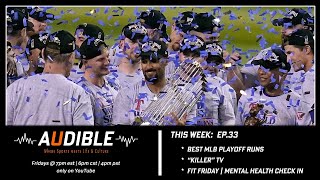 Audible Ep33  Best MLB Playoff Runs  quotKillerquot TV Shows  Fit Friday [upl. by Marcella]