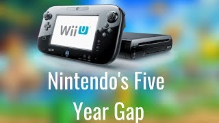 Wii U Nintendos Five Year Gap [upl. by Hausner]