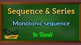 Monotonic sequence in Tamil  Sequence and Series  Limit breaking tamizhaz [upl. by Aliek]