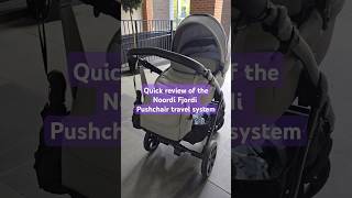 Quick review of the Noordi Fjordi pushchair travel system babyproducts pushchair mumlife [upl. by Nilre947]