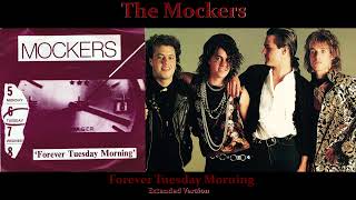 The Mockers  Forever Tuesday Morning Extended Version 1984 [upl. by Lukey]