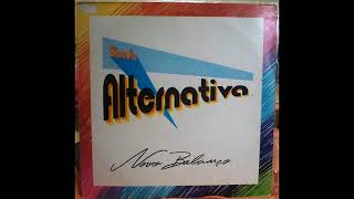 Banda Alternativa  Novo Balanço 1993 Album Completo [upl. by Stulin]