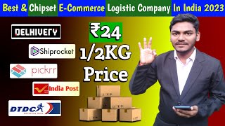 ₹24 Best Courier Service for Ecommerce in India 2023  Chipset Price Logistic Company  ADV TUBE [upl. by Ailekat196]