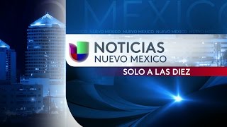 Noticias Univision Nuevo México  10pm News Open 2014 [upl. by Rivera]