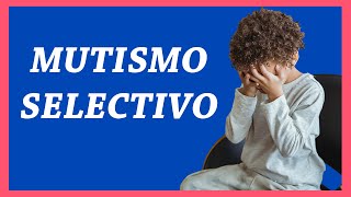 50 Mutismo Selectivo  Serie Trastornos de Ansiedad 2 [upl. by Juetta937]