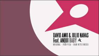 David Amo amp Julio Navas feat Anqui  Baby Original Mix [upl. by Rehpotsrihc899]