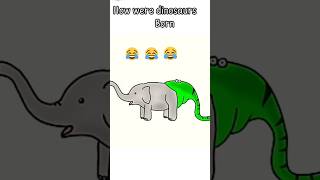 How dinosaur born funny funnyshorts [upl. by Eornom599]