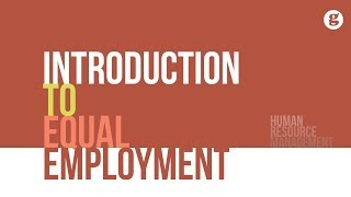 Introduction to Equal Employment [upl. by Ainolopa]