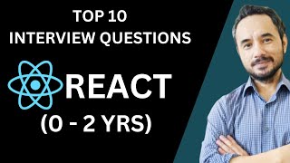 Top 10 Reactjs Interview Questions for Freshers amp 02 Years Experience  React Interview Prep [upl. by Carleton]