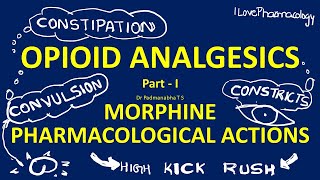 OPIOID ANALGESICS Part I Morphine Pharmacological actions  Opium  Opioid  Opiates [upl. by Atterbury]