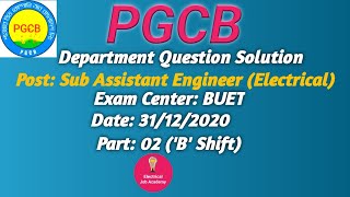 PGCB Post Sub Assistant Engineer Electrical Dept Question Solution EP  02BUET Pattern [upl. by Adolpho]