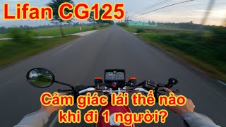 Lifan CG125  Cảm giác lái khi đi 1 người có ổn không [upl. by Tatianas]