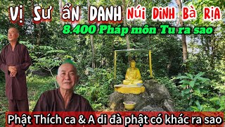 vị sư ẩn danh núi Dinh Bà Rịa chia sẻ 8400 Pháp Môn Tu Rất hay và bổ ích [upl. by Nonez]