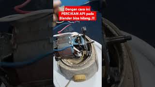 Cara memperbaiki blender yang mengeluarkan percikan api‼️ blender caramemperbaikiblender repair [upl. by Aisenet]