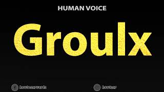 How to Pronounce Groulx [upl. by Harimas]