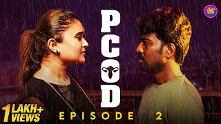 PCOD  Episode 2  Namma Ponnunga [upl. by Ydroj21]