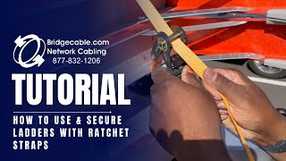 How To Use amp Securing Ladders with Ratchet Straps Easy StepbyStep Tutorial  BridgeCablecom [upl. by Nayve]