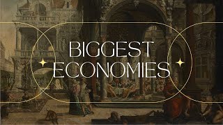 Biggest Economies The World has ever known [upl. by Yziar]