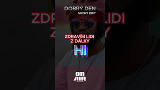 DOBRÝ DEN shortedit [upl. by Kattie]