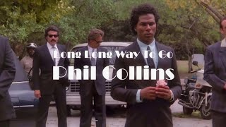 Miami Vice I Phil Collins I Long Long Way to Go HD [upl. by Pembroke]