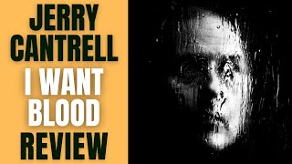 albumreview  Jerry Cantrell  I want Blood jerrycantrell [upl. by Aimik]