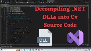 Decompiling NET DLLs into C Source Code A StepbyStep Guide [upl. by Tani]