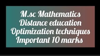 TN Msc Mathematics  Distance education  optimization techniques  Important 10 marks [upl. by Eitsirhc]