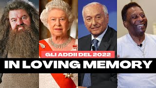 Tutti i personaggi famosi morti nel 2022  In Loving Memory [upl. by Gaut]