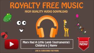 Mary Had A Little Lamb instrumental  Happy Children Music ♩♬ [upl. by Remus223]