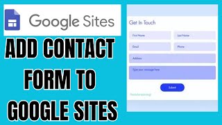 HOW TO ADD CONTACT FORM TO GOOGLE SITES 2024 [upl. by Hayyifas]