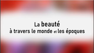 La beauté à travers le monde et les époques [upl. by Tacklind]