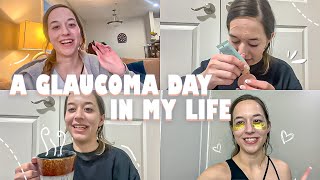 A GLAUCOMA Day in my Life [upl. by Oneg401]