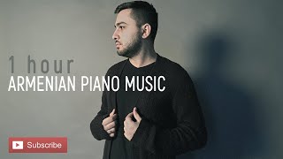 1 HOUR ARMENIAN PIANO MUSIC  Folk amp Classical  Edgar Saakyan [upl. by Islean]