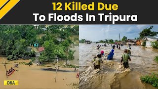 Tripura Floods 12 Killed Over 300 Rescued As Heavy Rains Causes Severe Flooding In Tripura [upl. by Leahcimnoj751]