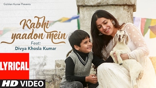 Kabhi Yaadon Mein Lyrical Video Divya Khosla Kumar  Arijit Singh Palak Muchhal [upl. by Eitten]