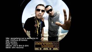 Morfuco amp Tonico feat Ramtzu  Apparteng sul a sta terra mi [upl. by Yeltsew]