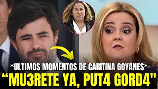 🚨¡PILAR VIDAL REVELA EN EXCLUSIVA ÚLTIMOS MOMENTOS DE CARITINA GOYANES quotLA HUMILLO MIENTRAS MORIAquot [upl. by Rozele]