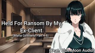 Held For Ransom By My ExClient Voiced by BlueMoonAudio Mafia Girlfriend Part 45 F4F [upl. by Deys]