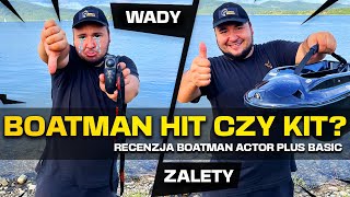 Boatman HIT czy KIT  Szczera RECENZJA łódki zanętowej ACTOR PLUS BASIC [upl. by Arria803]