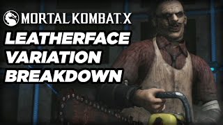 Leatherface Official Variation Breakdown  Mortal Kombat X [upl. by Igiul]