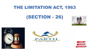 THE LIMITATION ACT 1963 SECTION  26 [upl. by Anh]