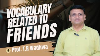 Vocabulary Related to quotFriendsquot English By Wadhwa Sir [upl. by Phillada21]