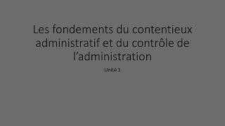 Contentieux administratif et contrôle de ladministration  Unité 1 [upl. by Marciano]