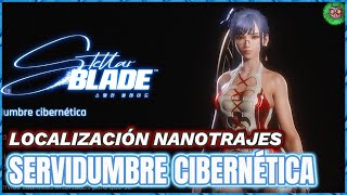 LOCALIZACIÓN NANOTRAJE quotSERVIDUMBRE CIBERNÉTICAquot  Stellar Blade [upl. by Felita]